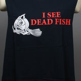 I See Dead Fish T-Shirt - Tank Top